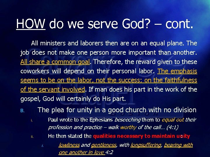 HOW do we serve God? – cont. All ministers and laborers then are on