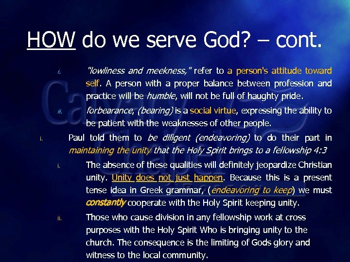 HOW do we serve God? – cont. i. "lowliness and meekness, " refer to