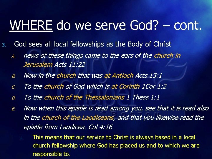 WHERE do we serve God? – cont. 3. God sees all local fellowships as