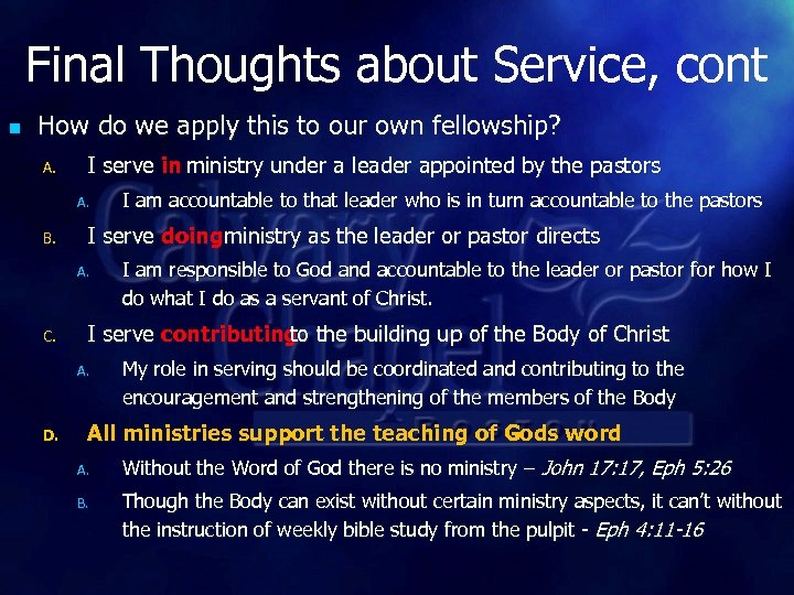 Final Thoughts about Service, cont n How do we apply this to our own