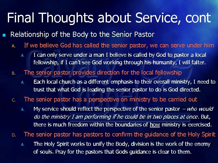 Final Thoughts about Service, cont n Relationship of the Body to the Senior Pastor