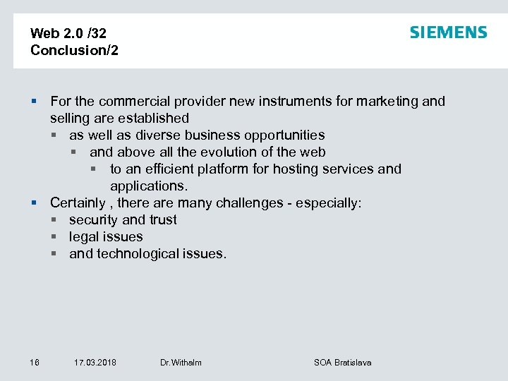 Web 2. 0 /32 Conclusion/2 § For the commercial provider new instruments for marketing