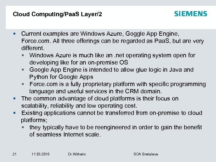 Cloud Computing/Paa. S Layer/2 § Current examples are Windows Azure, Goggle App Engine, Force.