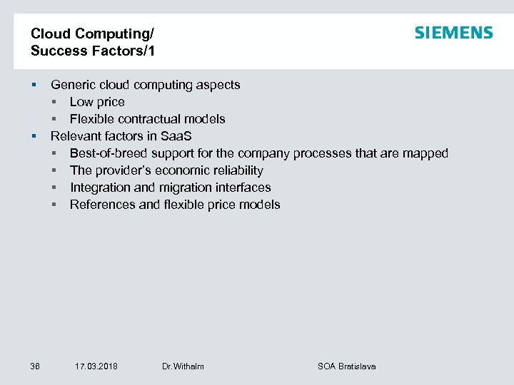 Cloud Computing/ Success Factors/1 § § 36 Generic cloud computing aspects § Low price
