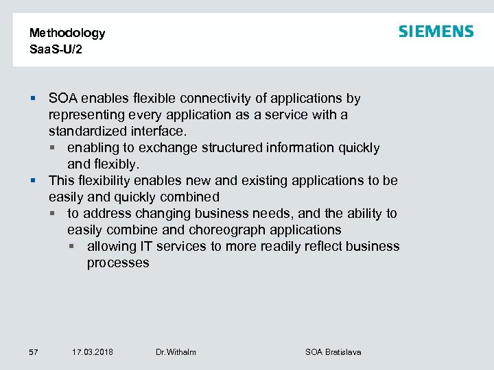 Methodology Saa. S-U/2 § SOA enables flexible connectivity of applications by representing every application