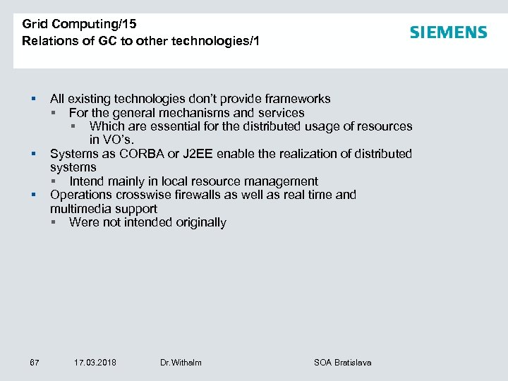 Grid Computing/15 Relations of GC to other technologies/1 § § § 67 All existing