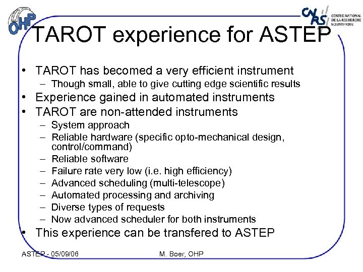 TAROT experience for ASTEP • TAROT has becomed a very efficient instrument – Though