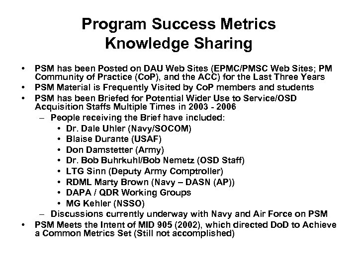 Program Success Metrics Knowledge Sharing • • PSM has been Posted on DAU Web