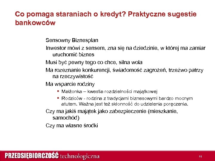 Co pomaga staraniach o kredyt? Praktyczne sugestie bankowców Sensowny Biznesplan Inwestor mówi z sensem,