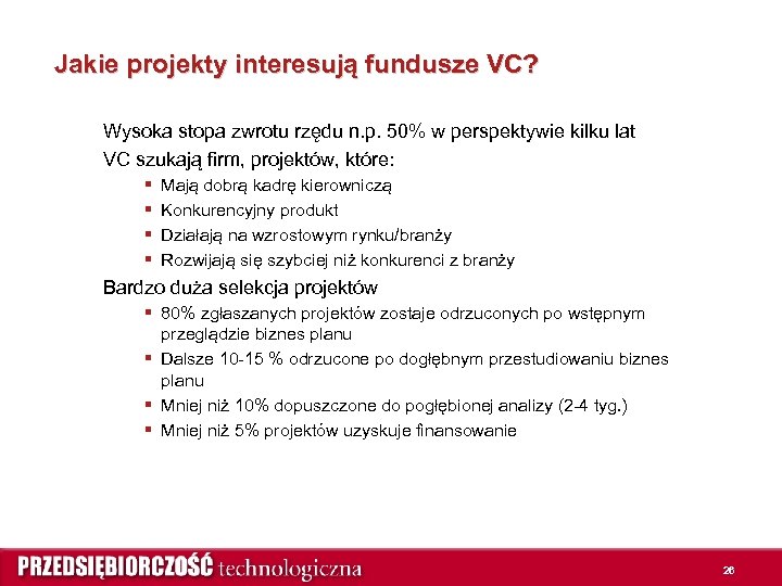 Jakie projekty interesują fundusze VC? Wysoka stopa zwrotu rzędu n. p. 50% w perspektywie