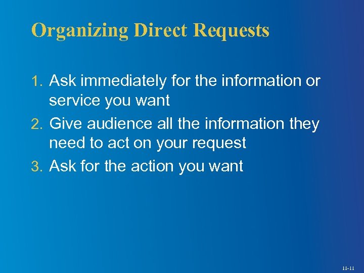 Organizing Direct Requests 1. Ask immediately for the information or service you want 2.