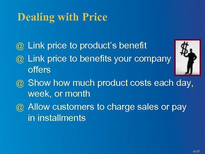 Dealing with Price @ Link price to product’s benefit @ Link price to benefits