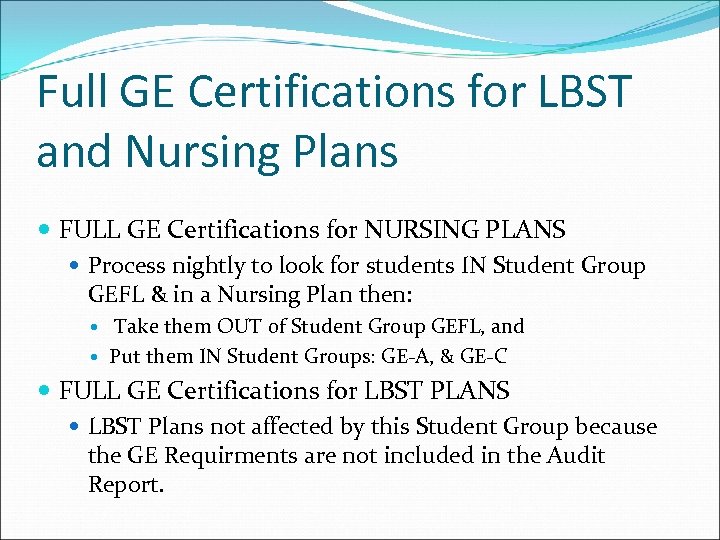 Full GE Certifications for LBST and Nursing Plans FULL GE Certifications for NURSING PLANS