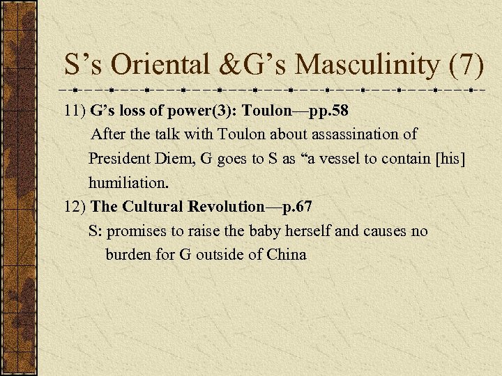 S’s Oriental &G’s Masculinity (7) 11) G’s loss of power(3): Toulon—pp. 58 After the