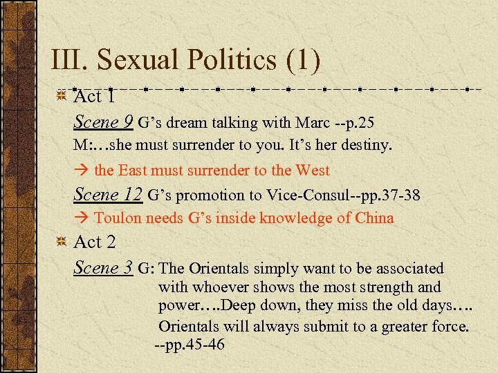 III. Sexual Politics (1) Act 1 Scene 9 G’s dream talking with Marc --p.