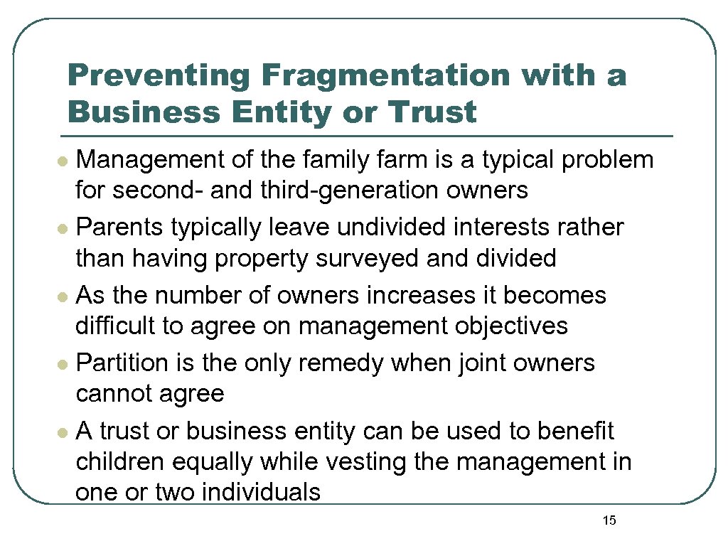 Preventing Fragmentation with a Business Entity or Trust Management of the family farm is