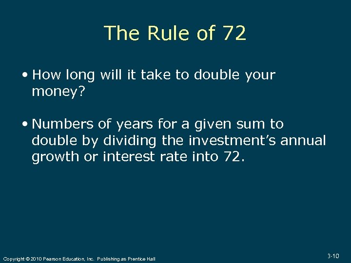 The Rule of 72 How long will it take to double your money? Numbers