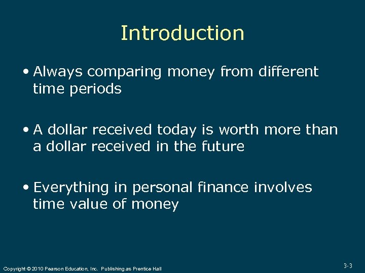 Introduction Always comparing money from different time periods A dollar received today is worth