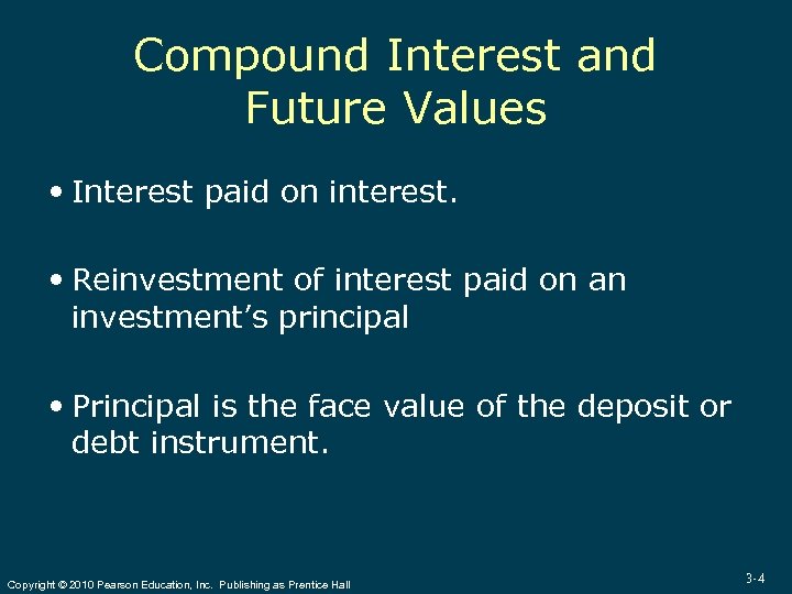 Compound Interest and Future Values Interest paid on interest. Reinvestment of interest paid on