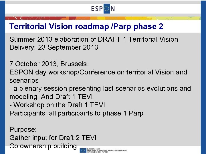 Territorial Vision roadmap /Parp phase 2 Summer 2013 elaboration of DRAFT 1 Territorial Vision