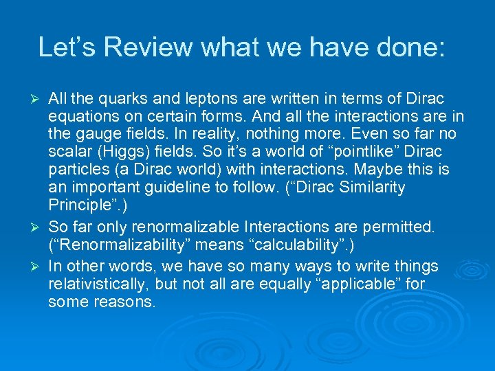 Let’s Review what we have done: All the quarks and leptons are written in