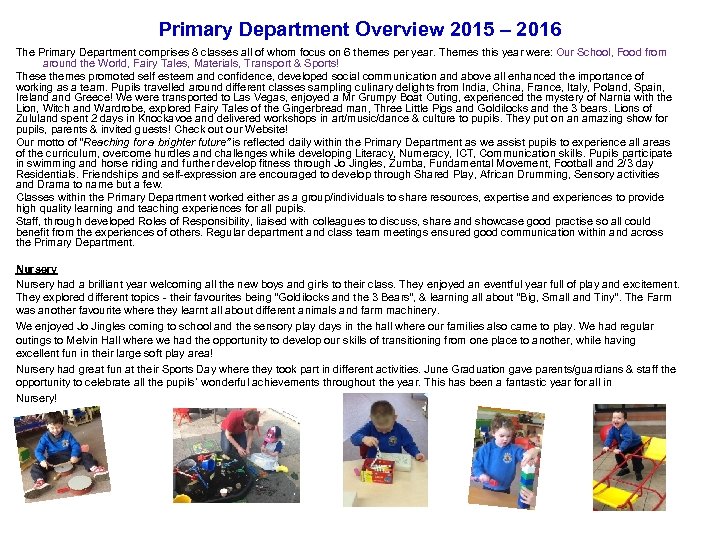 Primary Department Overview 2015 – 2016 The Primary Department comprises 8 classes all of