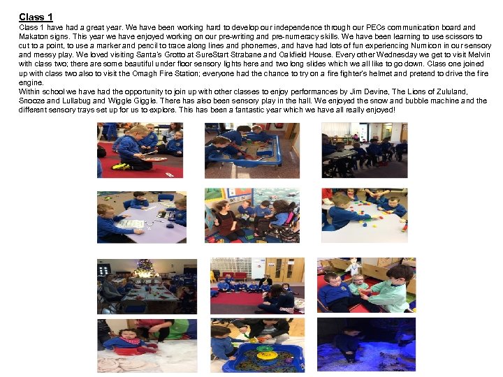 Class 1 have had a great year. We have been working hard to develop
