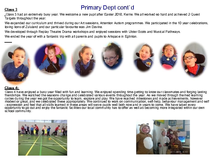 Class 3 Primary Dept cont`d Class 3 had an extremely busy year. We welcome
