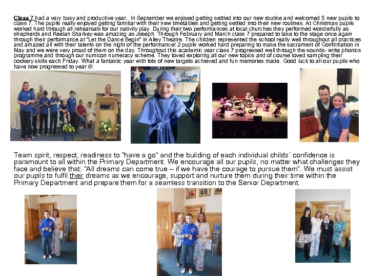 Class 7 had a very busy and productive year. In September we enjoyed getting