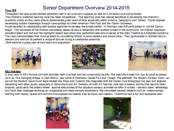 Year 8/9 Senior Department Overview 2014 -2015 Throughout the year pupils worked extremely well