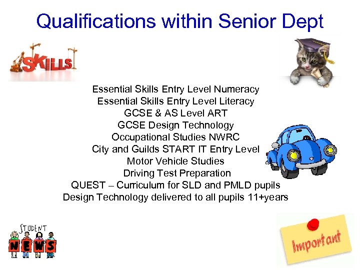 Qualifications within Senior Dept Essential Skills Entry Level Numeracy Essential Skills Entry Level Literacy