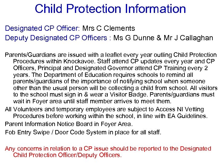 Child Protection Information Designated CP Officer: Mrs C Clements Deputy Designated CP Officers :