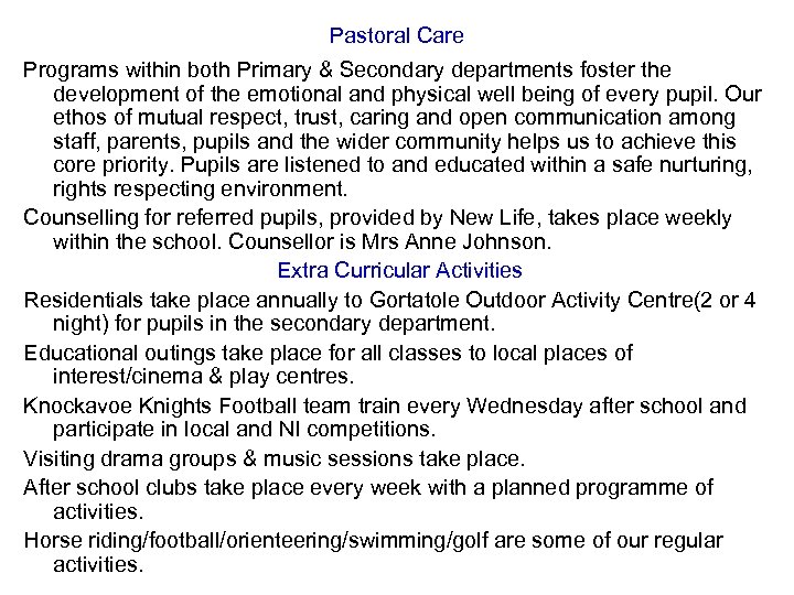 Pastoral Care Programs within both Primary & Secondary departments foster the development of the