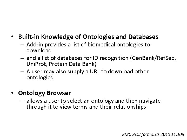  • Built-in Knowledge of Ontologies and Databases – Add-in provides a list of