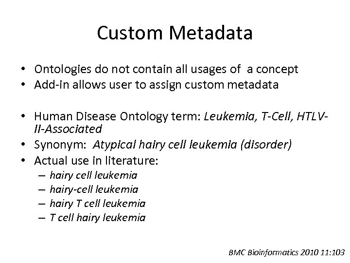Custom Metadata • Ontologies do not contain all usages of a concept • Add-in