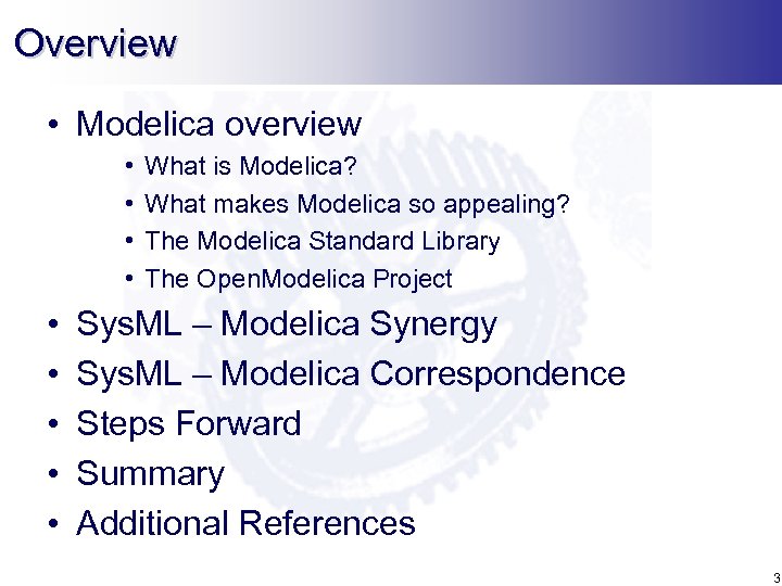 Overview • Modelica overview • • • What is Modelica? What makes Modelica so