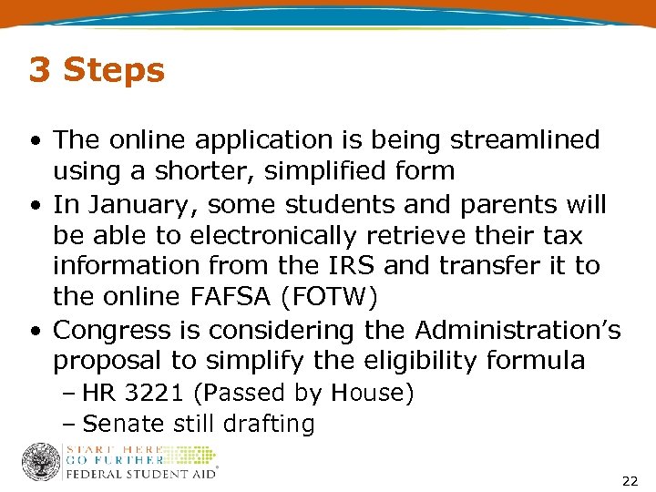 3 Steps • The online application is being streamlined using a shorter, simplified form