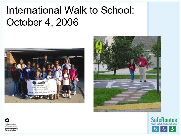 International Walk to School: October 4, 2006 