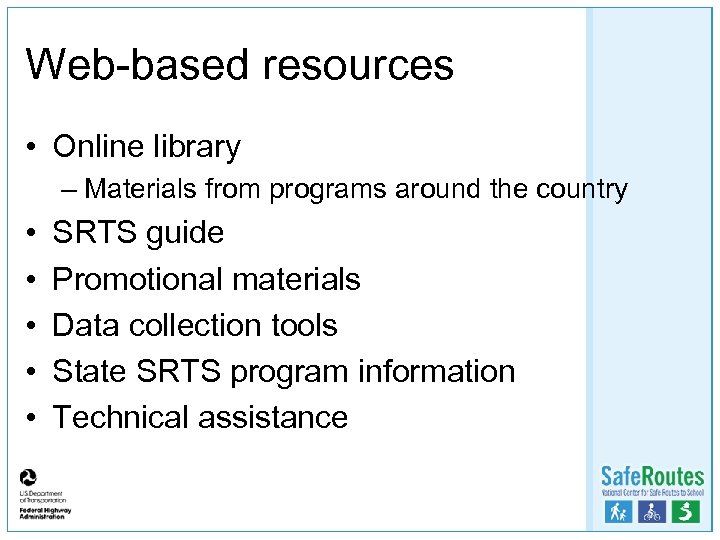 Web-based resources • Online library – Materials from programs around the country • •