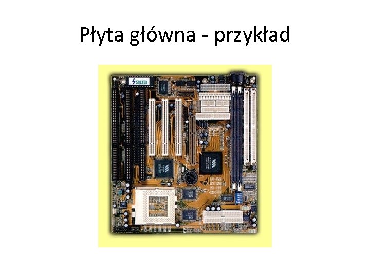 Płyta główna - przykład 