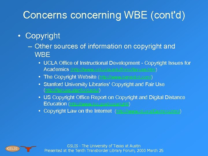 Concerns concerning WBE (cont'd) • Copyright – Other sources of information on copyright and