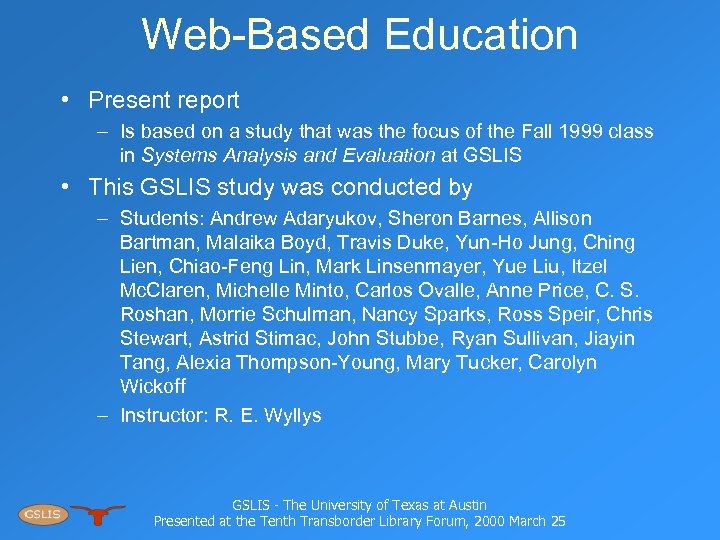 Web-Based Education • Present report – Is based on a study that was the