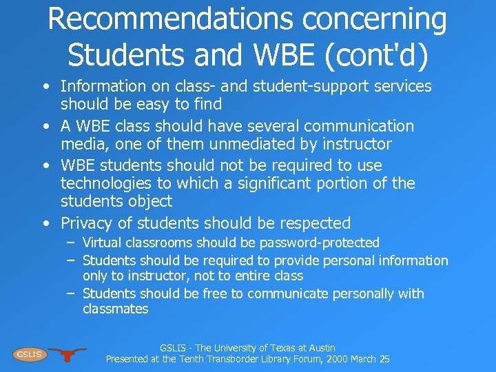 Recommendations concerning Students and WBE (cont'd) • Information on class- and student-support services should