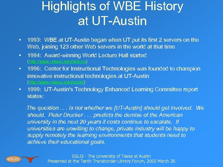 Highlights of WBE History at UT-Austin • 1993: WBE at UT-Austin began when UT