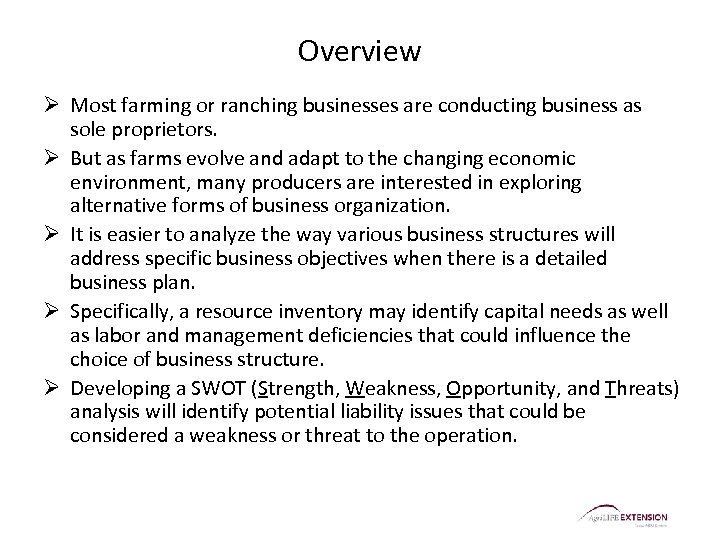 Overview Ø Most farming or ranching businesses are conducting business as sole proprietors. Ø