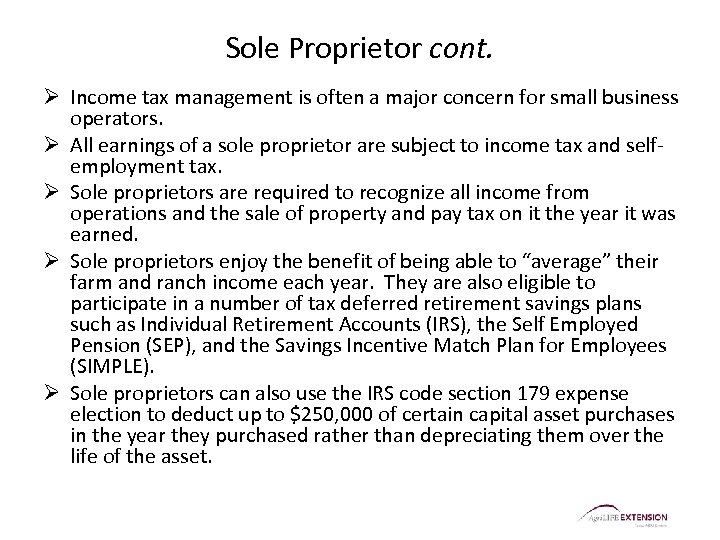 Sole Proprietor cont. Ø Income tax management is often a major concern for small