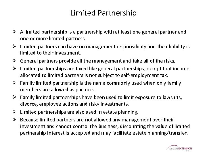 Limited Partnership Ø A limited partnership is a partnership with at least one general