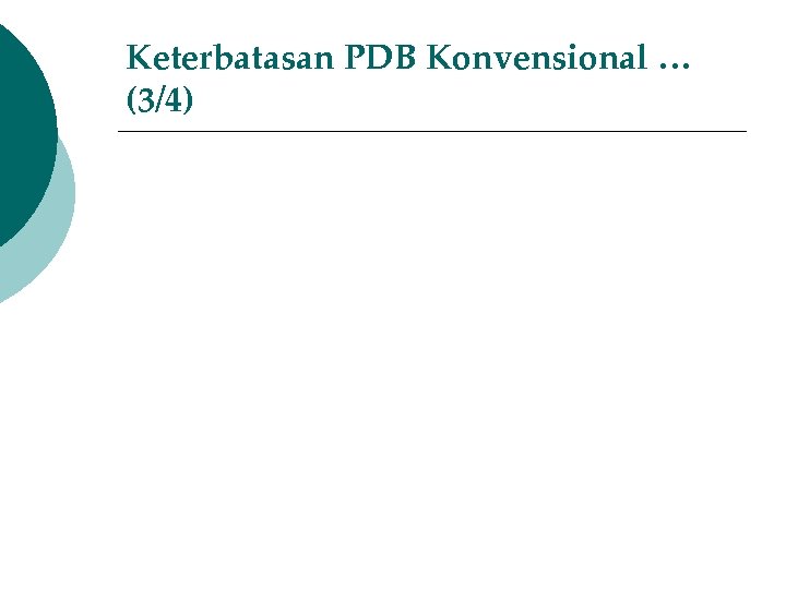 Keterbatasan PDB Konvensional … (3/4) 
