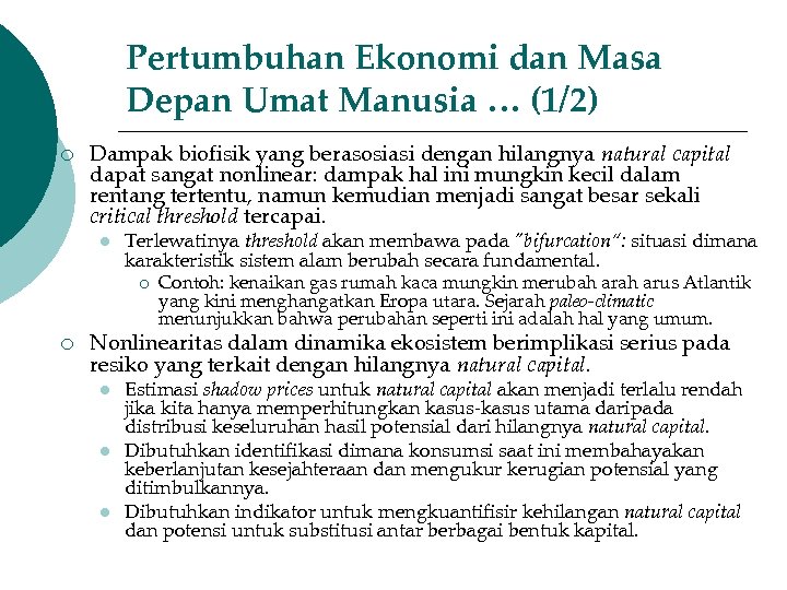 Pertumbuhan Ekonomi dan Masa Depan Umat Manusia … (1/2) ¡ Dampak biofisik yang berasosiasi