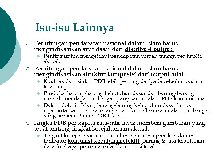 Isu-isu Lainnya ¡ Perhitungan pendapatan nasional dalam Islam harus mengindikasikan sifat dasar dari distribusi